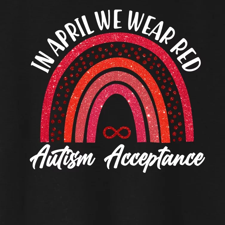 In April We Wear Red Autism Acceptance Red Rainbow Women's Crop Top Tee