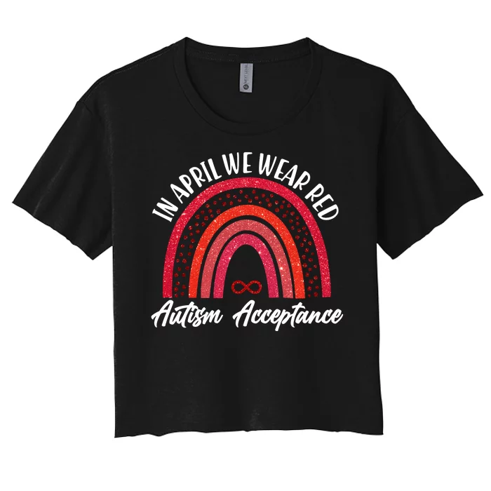 In April We Wear Red Autism Acceptance Red Rainbow Women's Crop Top Tee