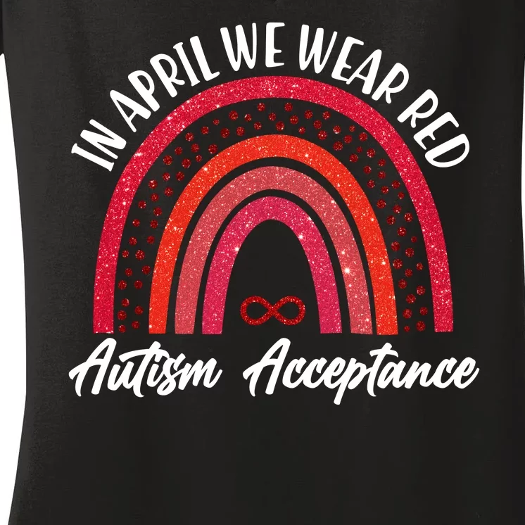 In April We Wear Red Autism Acceptance Red Rainbow Women's V-Neck T-Shirt