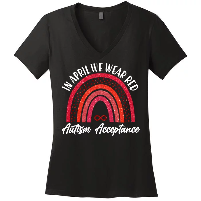 In April We Wear Red Autism Acceptance Red Rainbow Women's V-Neck T-Shirt