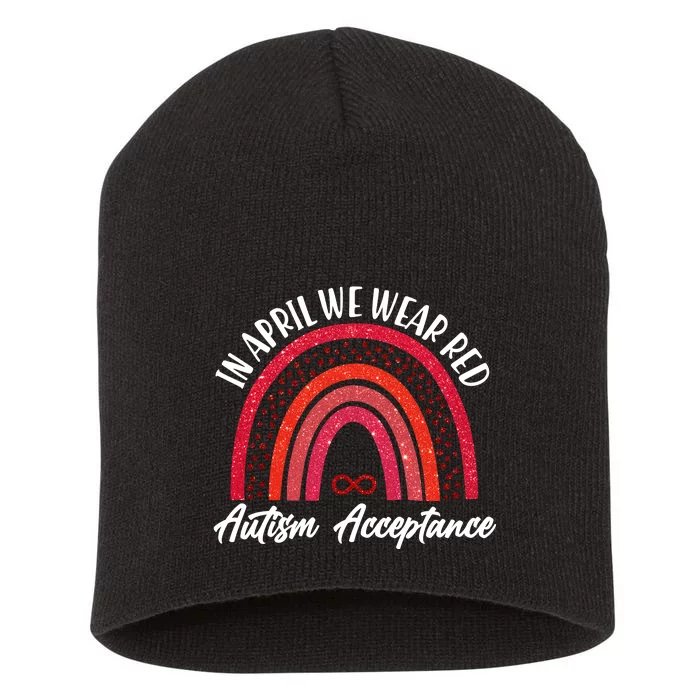 In April We Wear Red Autism Acceptance Red Rainbow Short Acrylic Beanie