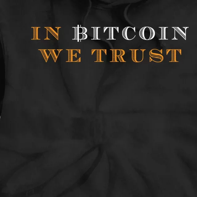 In Bitcoin We Trust Tie Dye Hoodie