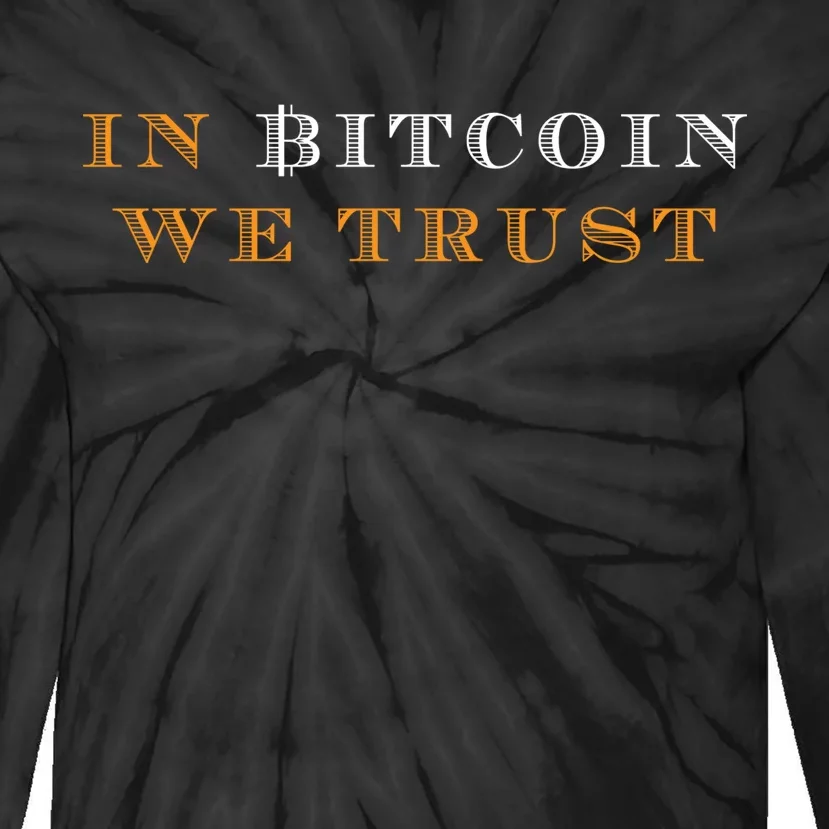 In Bitcoin We Trust Tie-Dye Long Sleeve Shirt