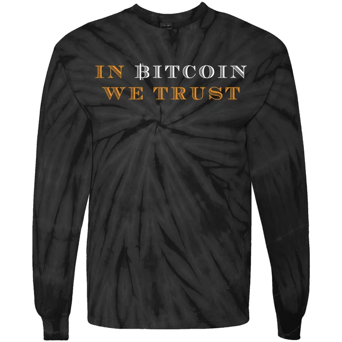 In Bitcoin We Trust Tie-Dye Long Sleeve Shirt