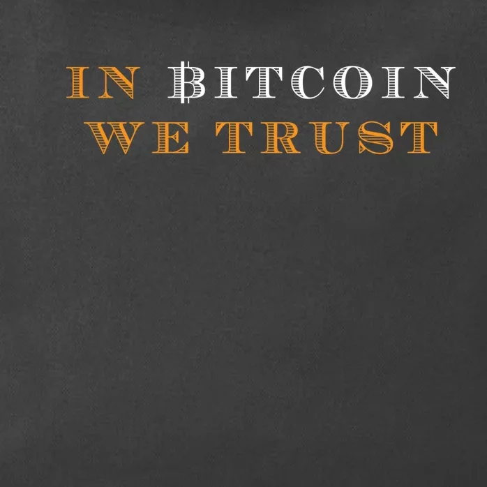 In Bitcoin We Trust Zip Tote Bag