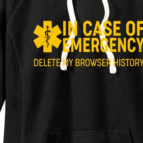 In Case Of Emergency Delete My Browser History Women's Fleece Hoodie