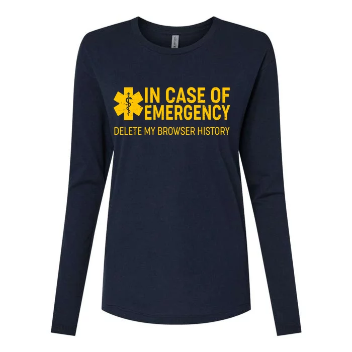 In Case Of Emergency Delete My Browser History Womens Cotton Relaxed Long Sleeve T-Shirt