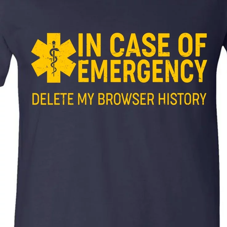 In Case Of Emergency Delete My Browser History V-Neck T-Shirt