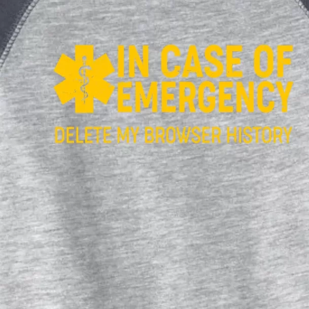 In Case Of Emergency Delete My Browser History Toddler Fine Jersey T-Shirt