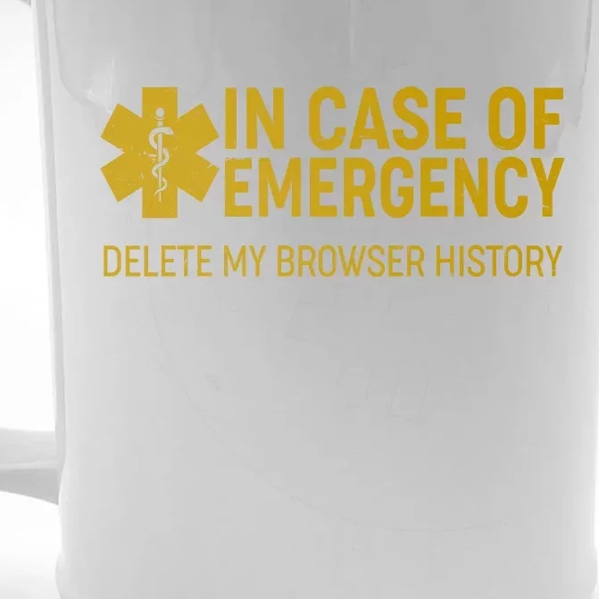 In Case Of Emergency Delete My Browser History Front & Back Beer Stein