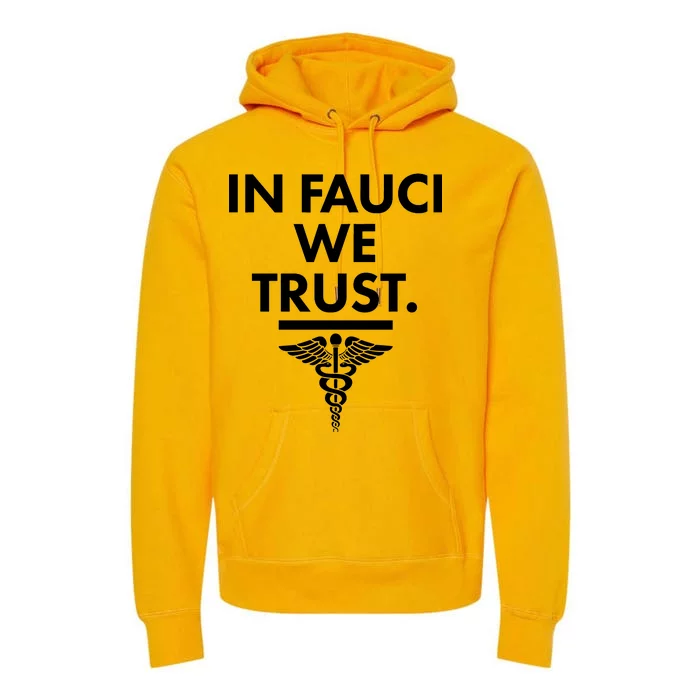 In Dr Fauci We Trust Premium Hoodie