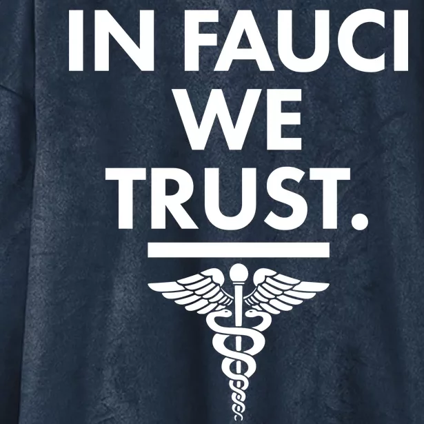 In Dr Fauci We Trust Hooded Wearable Blanket