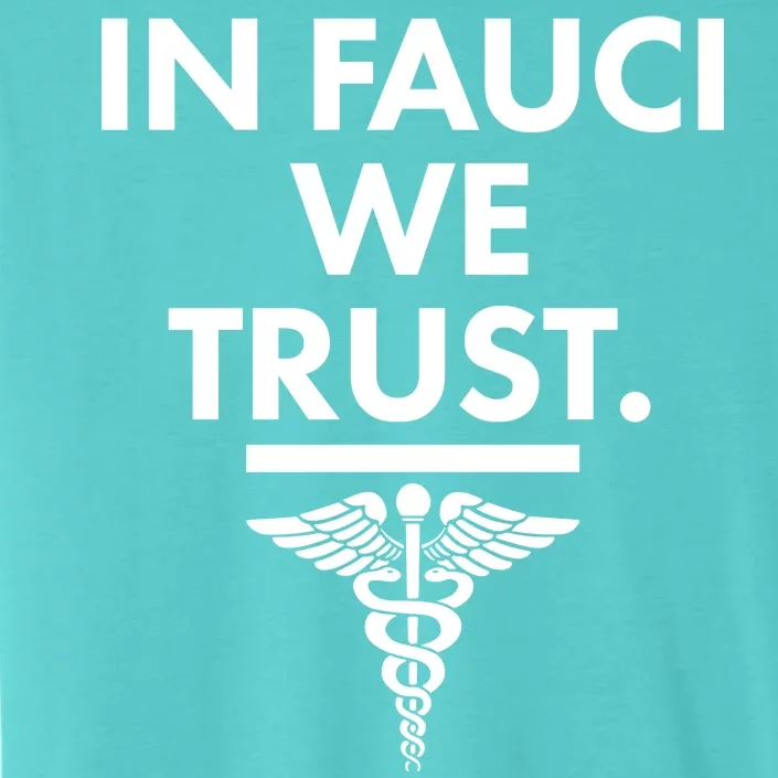 In Dr Fauci We Trust ChromaSoft Performance T-Shirt