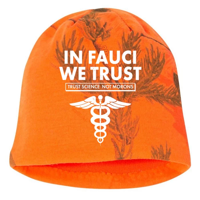 In Fauci We Trust -Trust Science Not Morons Kati - Camo Knit Beanie