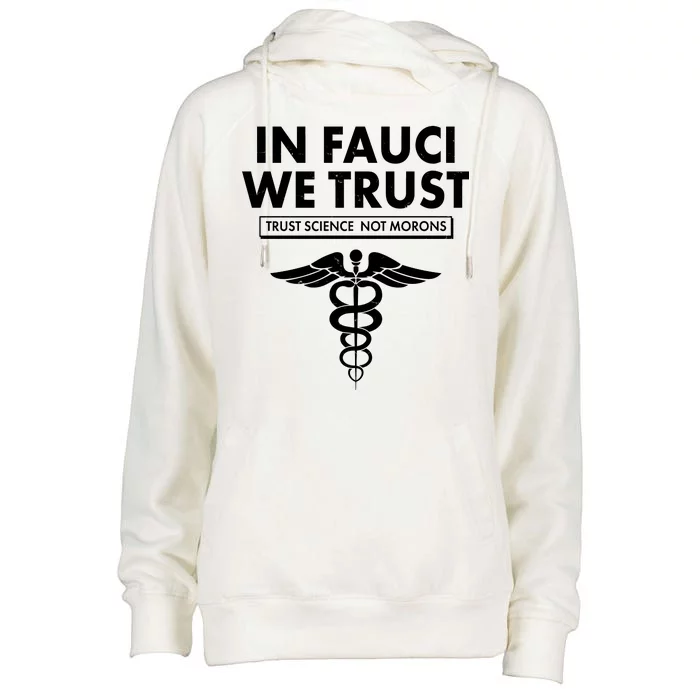 In Fauci We Trust -Trust Science Not Morons Womens Funnel Neck Pullover Hood