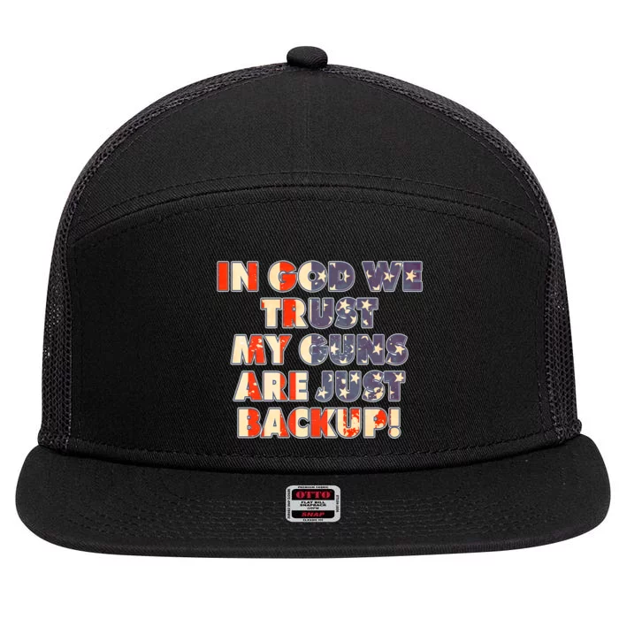 In God We Trust My Guns Are Just Backup 7 Panel Mesh Trucker Snapback Hat