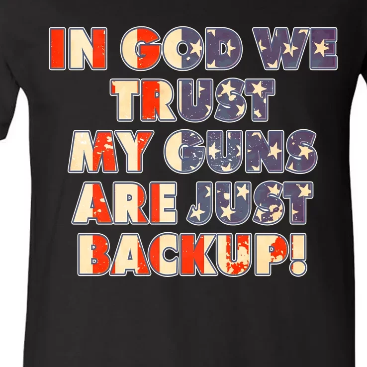 In God We Trust My Guns Are Just Backup V-Neck T-Shirt