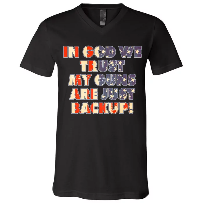 In God We Trust My Guns Are Just Backup V-Neck T-Shirt