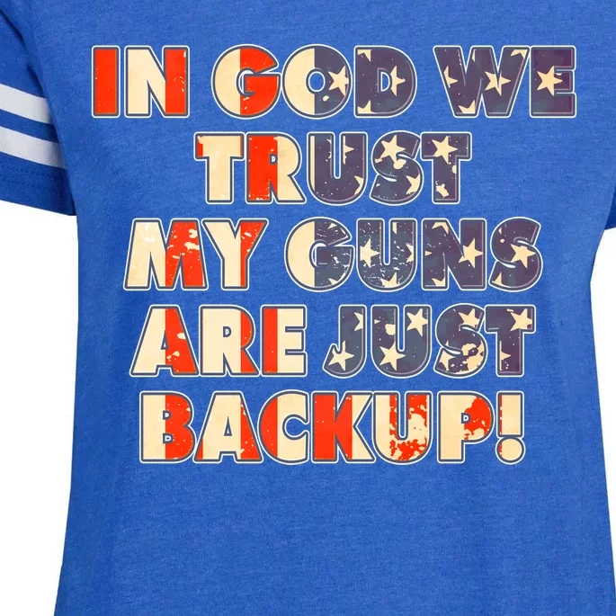 In God We Trust My Guns Are Just Backup Enza Ladies Jersey Football T-Shirt