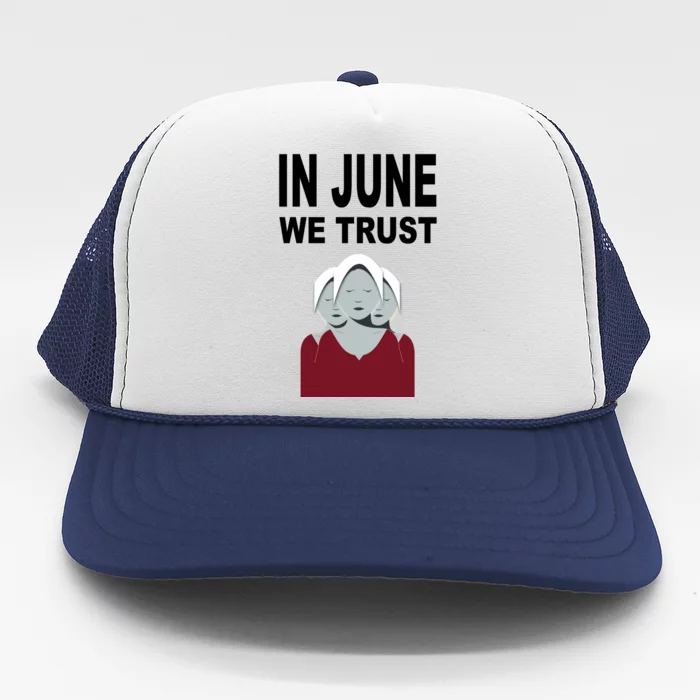 In June We Trust Trucker Hat