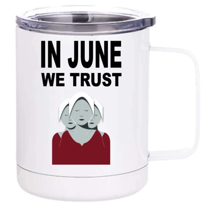 In June We Trust Front & Back 12oz Stainless Steel Tumbler Cup