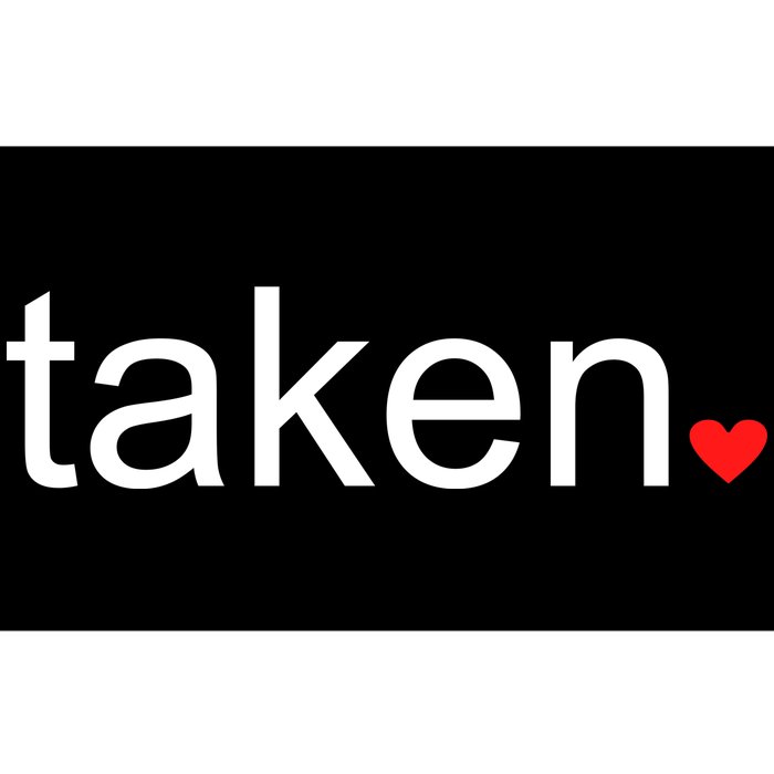 In Love and Taken Great For Valentines Day Bumper Sticker