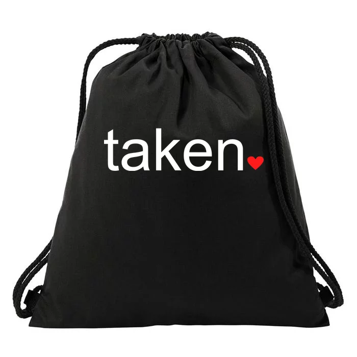 In Love and Taken Great For Valentines Day Drawstring Bag