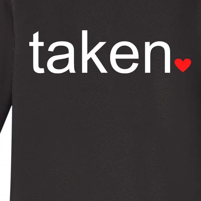 In Love and Taken Great For Valentines Day Baby Long Sleeve Bodysuit