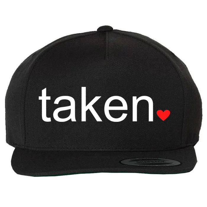 In Love and Taken Great For Valentines Day Wool Snapback Cap