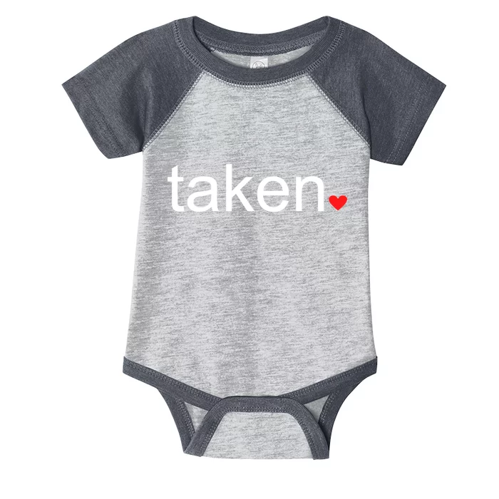 In Love and Taken Great For Valentines Day Infant Baby Jersey Bodysuit