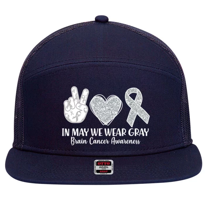 In May We Wear Gray Brain Cancer Awareness 7 Panel Mesh Trucker Snapback Hat