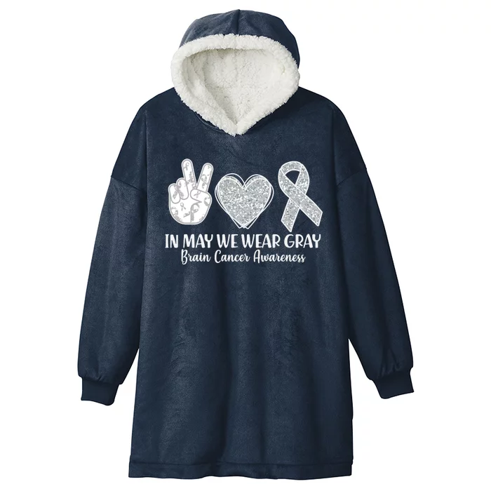 In May We Wear Gray Brain Cancer Awareness Hooded Wearable Blanket