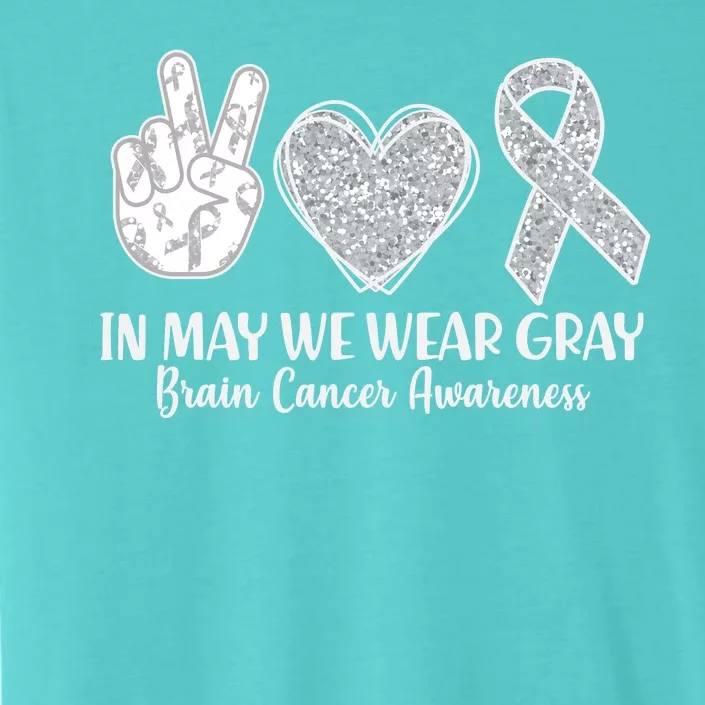 In May We Wear Gray Brain Cancer Awareness ChromaSoft Performance T-Shirt