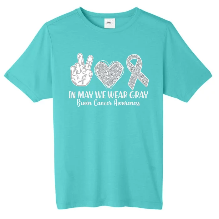 In May We Wear Gray Brain Cancer Awareness ChromaSoft Performance T-Shirt