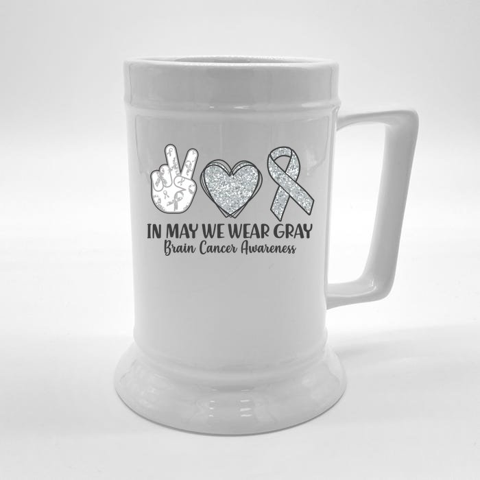 In May We Wear Gray Brain Cancer Awareness Front & Back Beer Stein