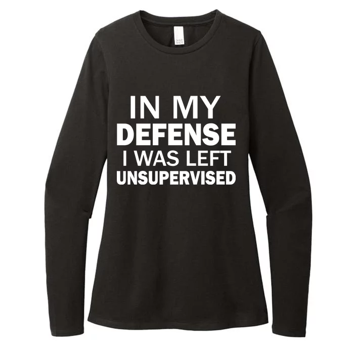 In My Defense I Was Left Unsupervised Womens CVC Long Sleeve Shirt