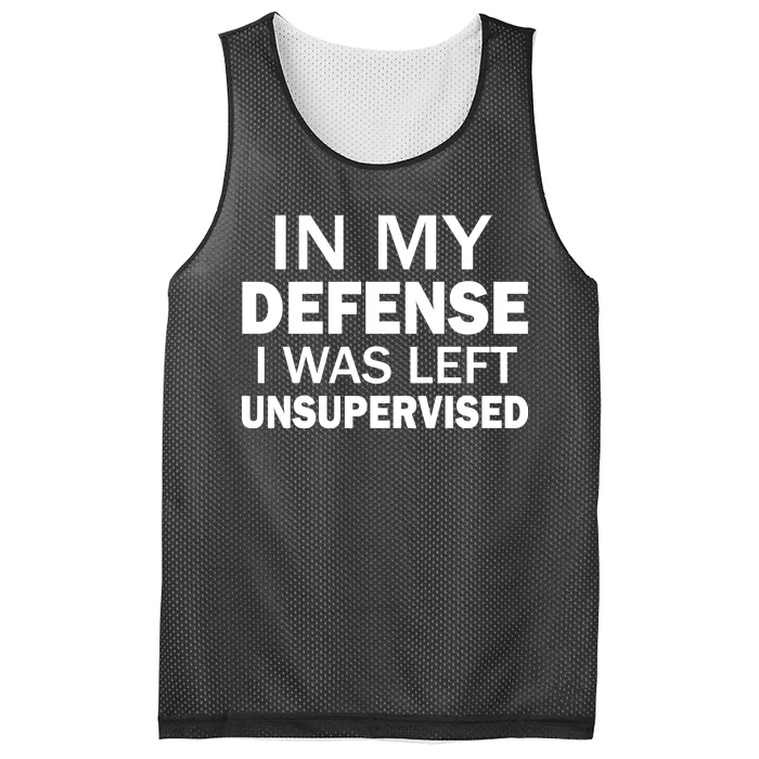 In My Defense I Was Left Unsupervised Mesh Reversible Basketball Jersey Tank