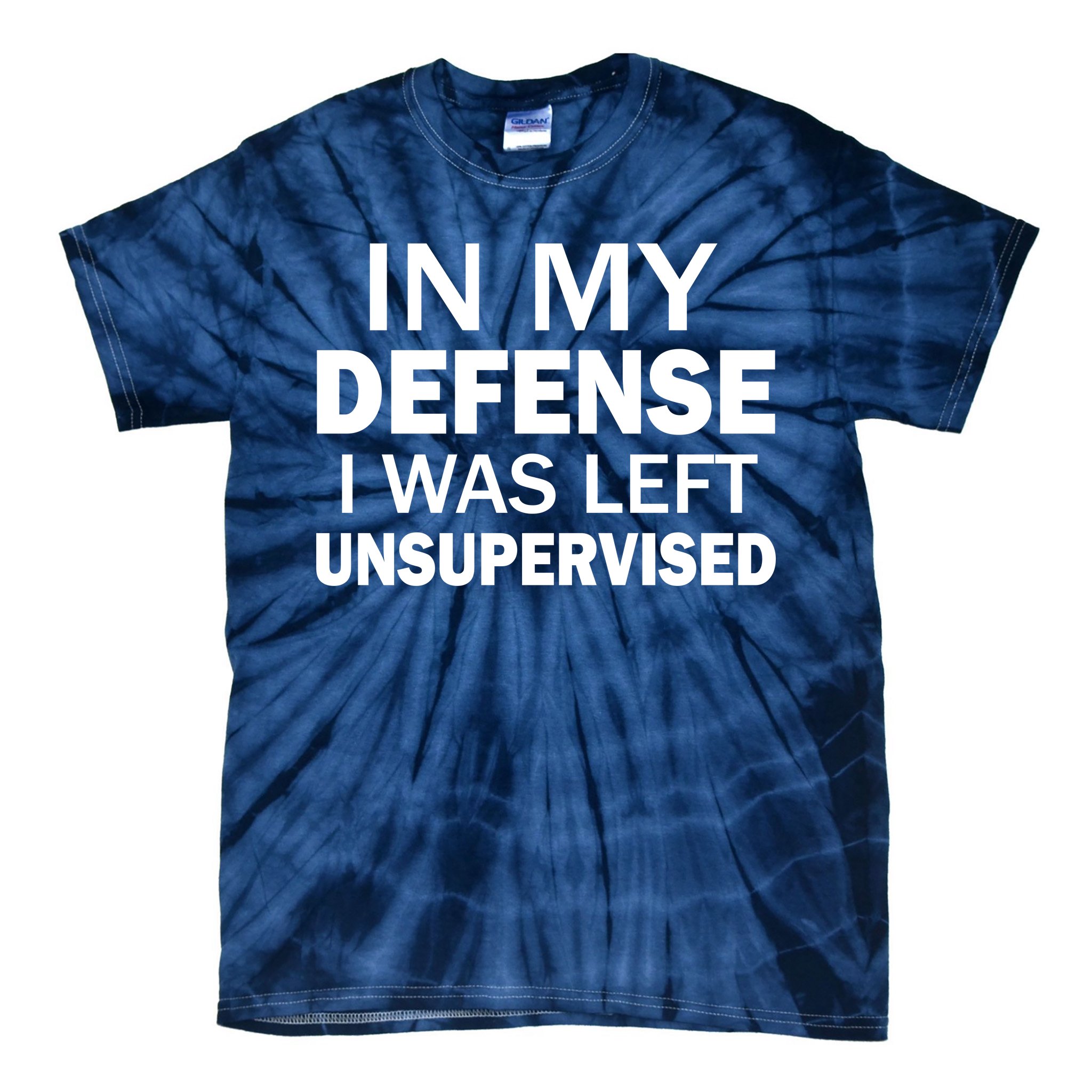 Cool Funny Tee In My Defense I Was Left Unsupervised Funny Gifts