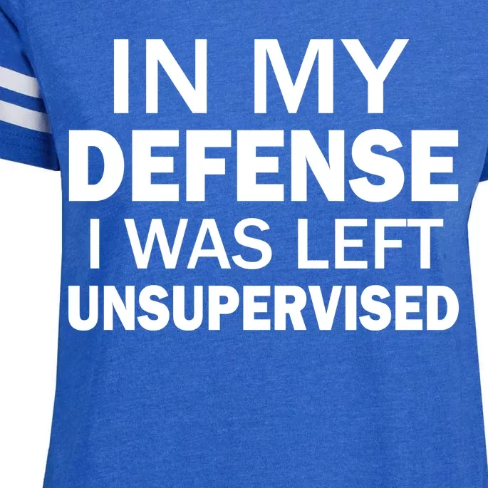 In My Defense I Was Left Unsupervised Enza Ladies Jersey Football T-Shirt