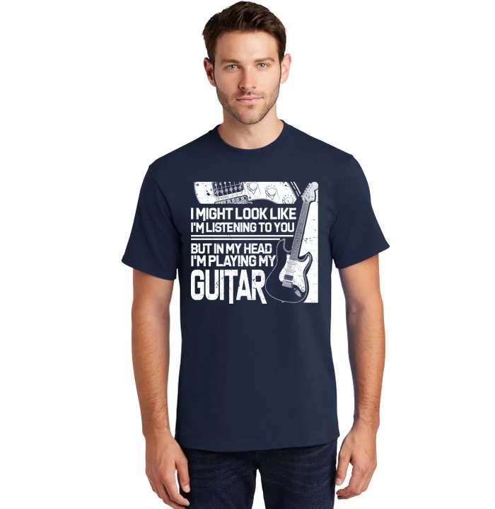 In My Head I'm Playing My Guitar Tall T-Shirt