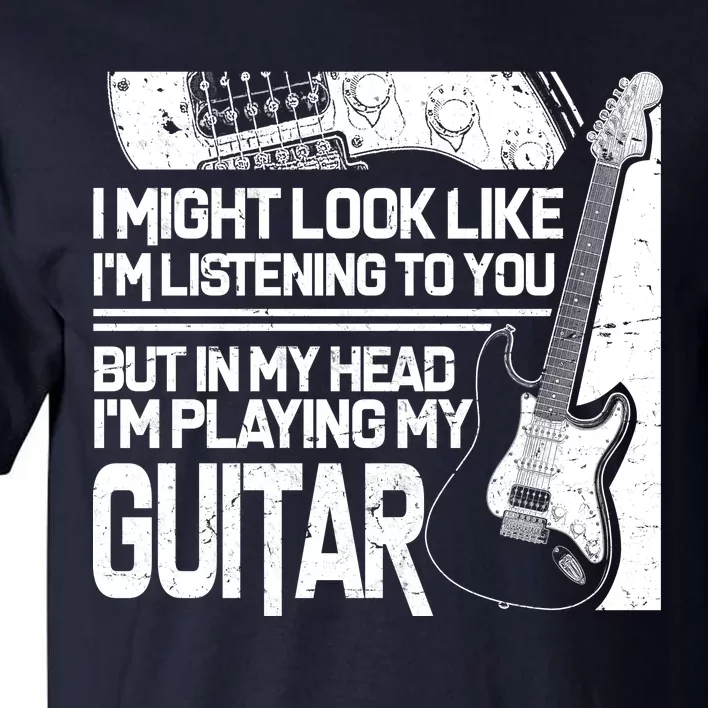 In My Head I'm Playing My Guitar Tall T-Shirt