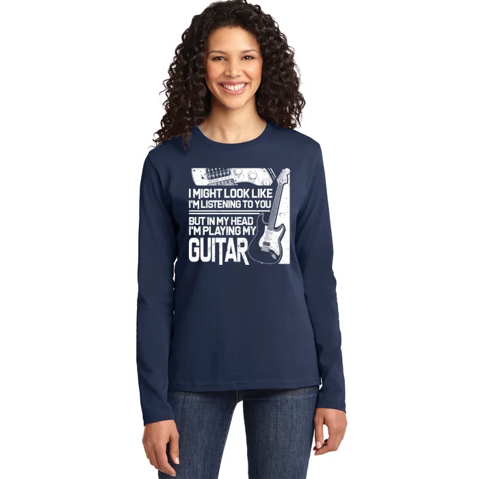 In My Head I'm Playing My Guitar Ladies Long Sleeve Shirt