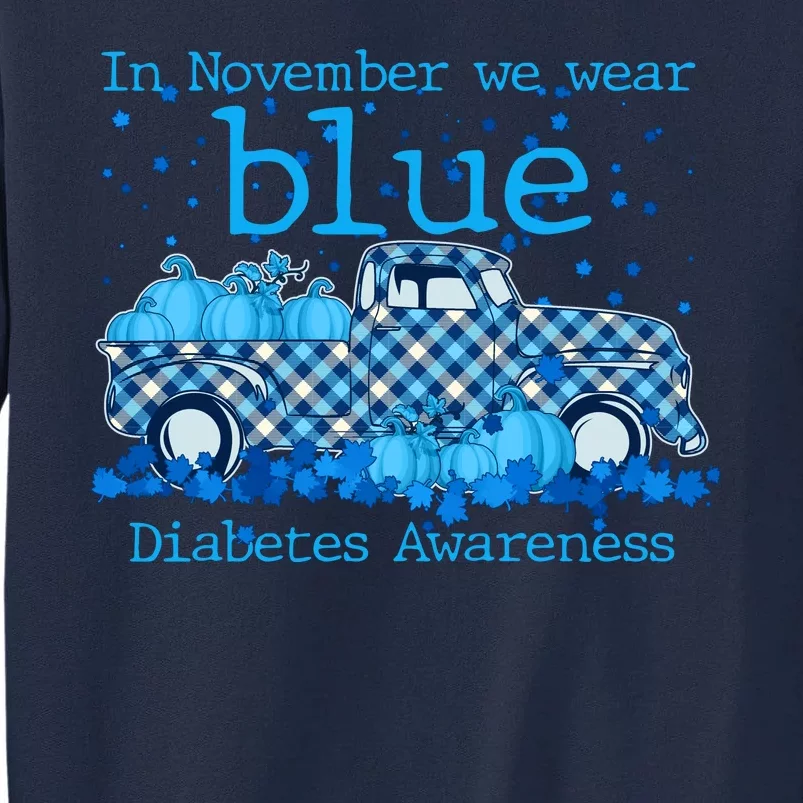 In November We Wear Blue Diabetes Awareness Tall Sweatshirt