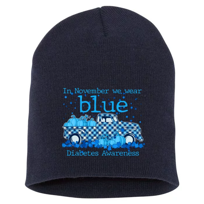 In November We Wear Blue Diabetes Awareness Short Acrylic Beanie