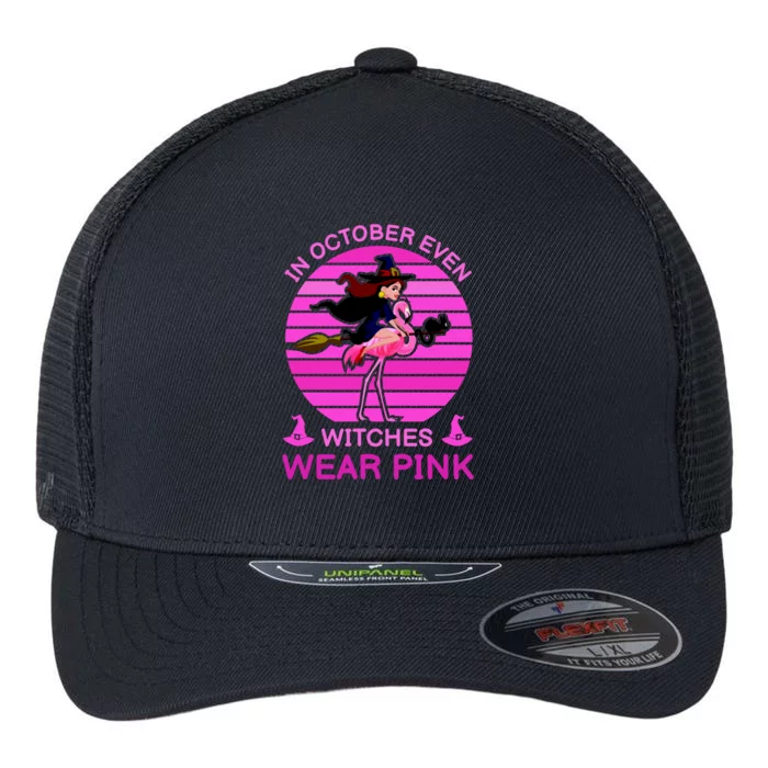 In October Even Witches Wear Pink Flexfit Unipanel Trucker Cap