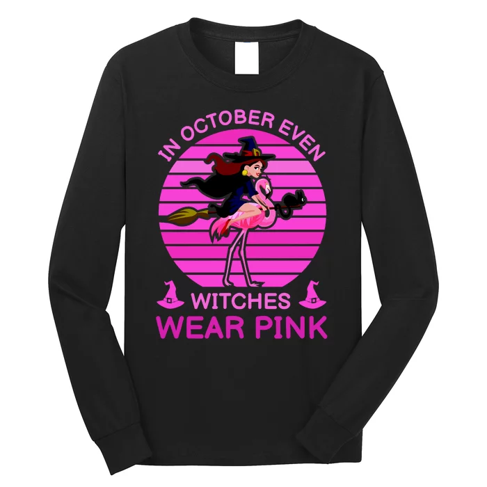 In October Even Witches Wear Pink Long Sleeve Shirt