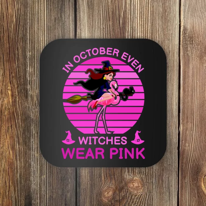 In October Even Witches Wear Pink Coaster