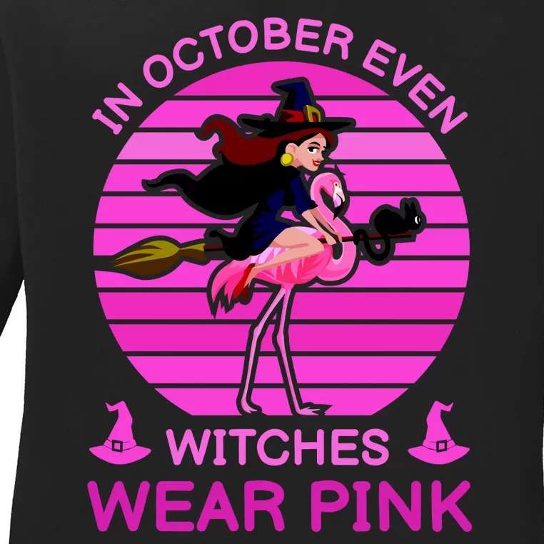 In October Even Witches Wear Pink Ladies Long Sleeve Shirt