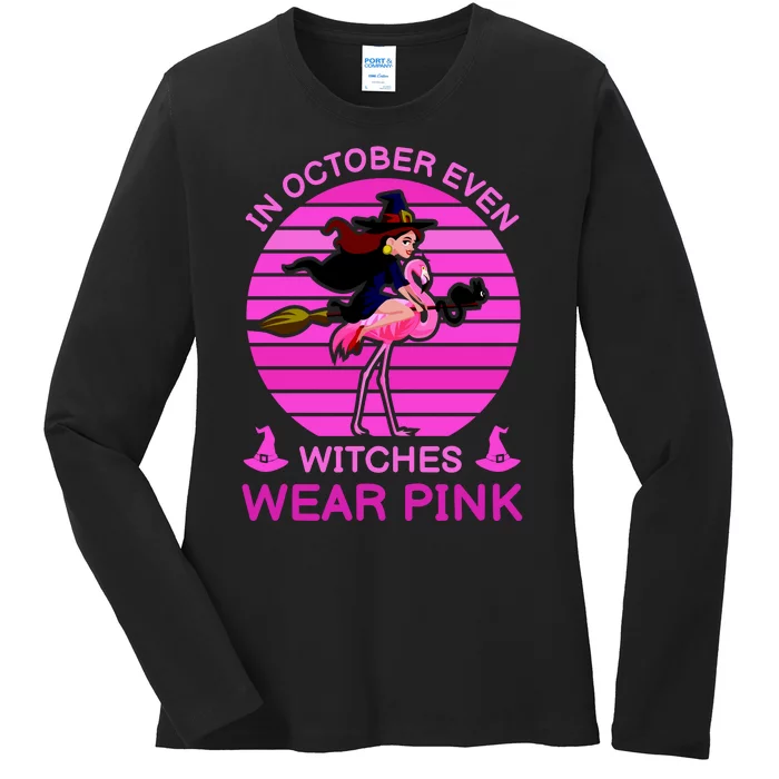 In October Even Witches Wear Pink Ladies Long Sleeve Shirt