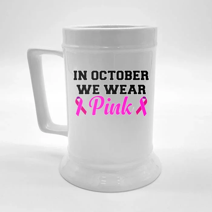 In October We Wear Pink Front & Back Beer Stein